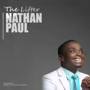 Nathan Paul - The Lifter
